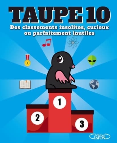 Taupe 10 des classements insolites curieux ou parfaitement inutiles - Collectif